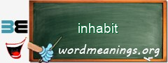 WordMeaning blackboard for inhabit